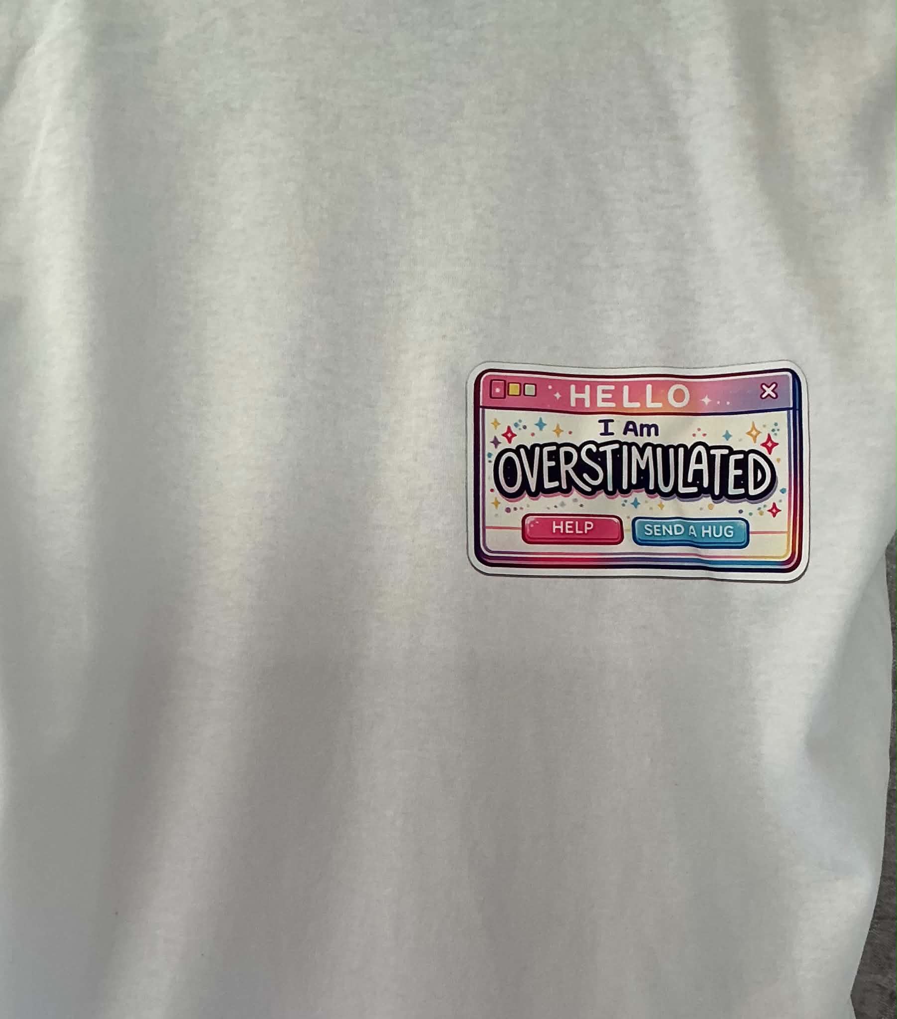 Hello I’m Overstimulated Women’s T-shirt