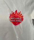 Hot Girls Have ADHD Women’s T-shirt